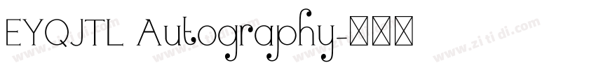 EYQJTL Autography字体转换